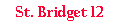 St. Bridget 12