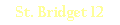 St. Bridget 12