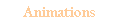Animations
